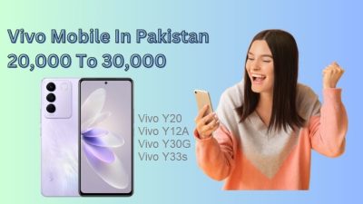 Vivo Mobile Prices in Pakistan (PKR 20,000 to 30,000)