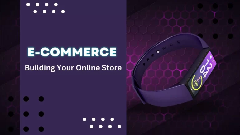 Building Your e-Commerce Online Store