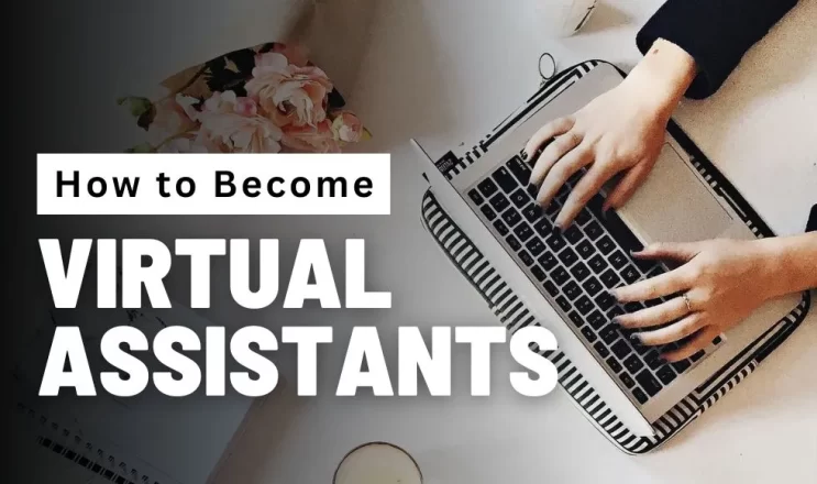 How to Become a Virtual Assistant