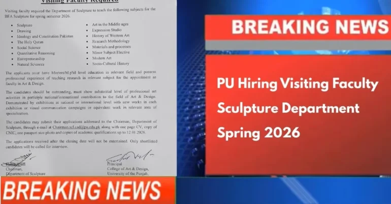 Punjab University Opens Visiting Teaching Positions for Sculpture Program