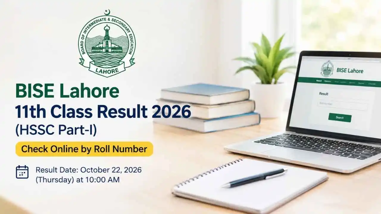 BISE Lahore 11th Class Result 2026 – Lahore Board 1st Year HSSC Part-I result on October 22.